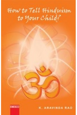how-to-tell-hinduism-to-your-child-english-book-by-k-aravinda-rao