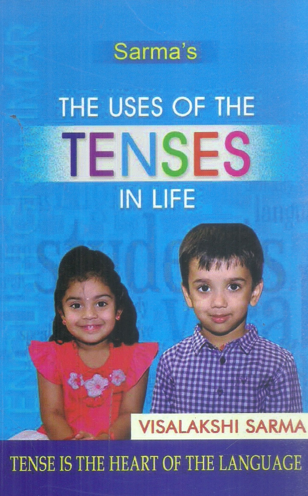 the-uses-of-the-tenses-in-life-visalakshi-sarma