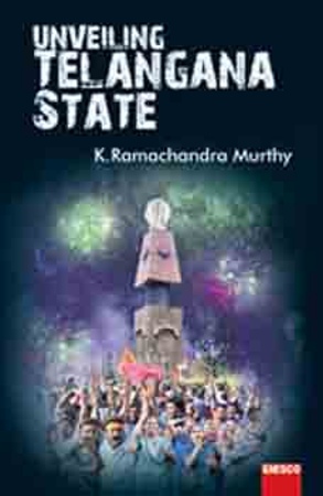 unveiling-telangana-state-english-book-by-k-ramachandra-murthy